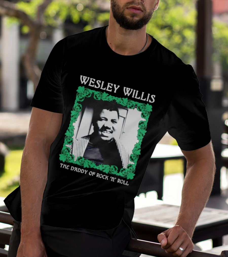 Wesley Willis The Daddy Of Rock 'n' Roll Vintage Music Legend T-Shirt