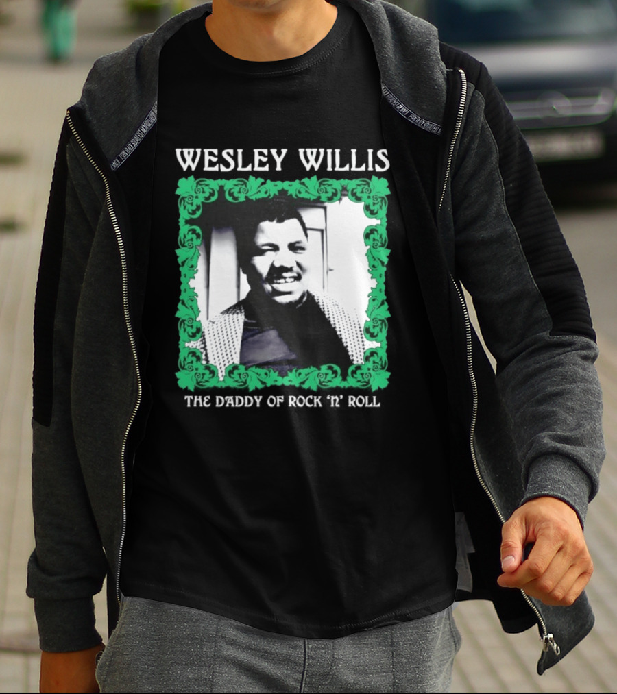 Wesley Willis The Daddy Of Rock 'n' Roll Vintage Music Legend T-Shirt