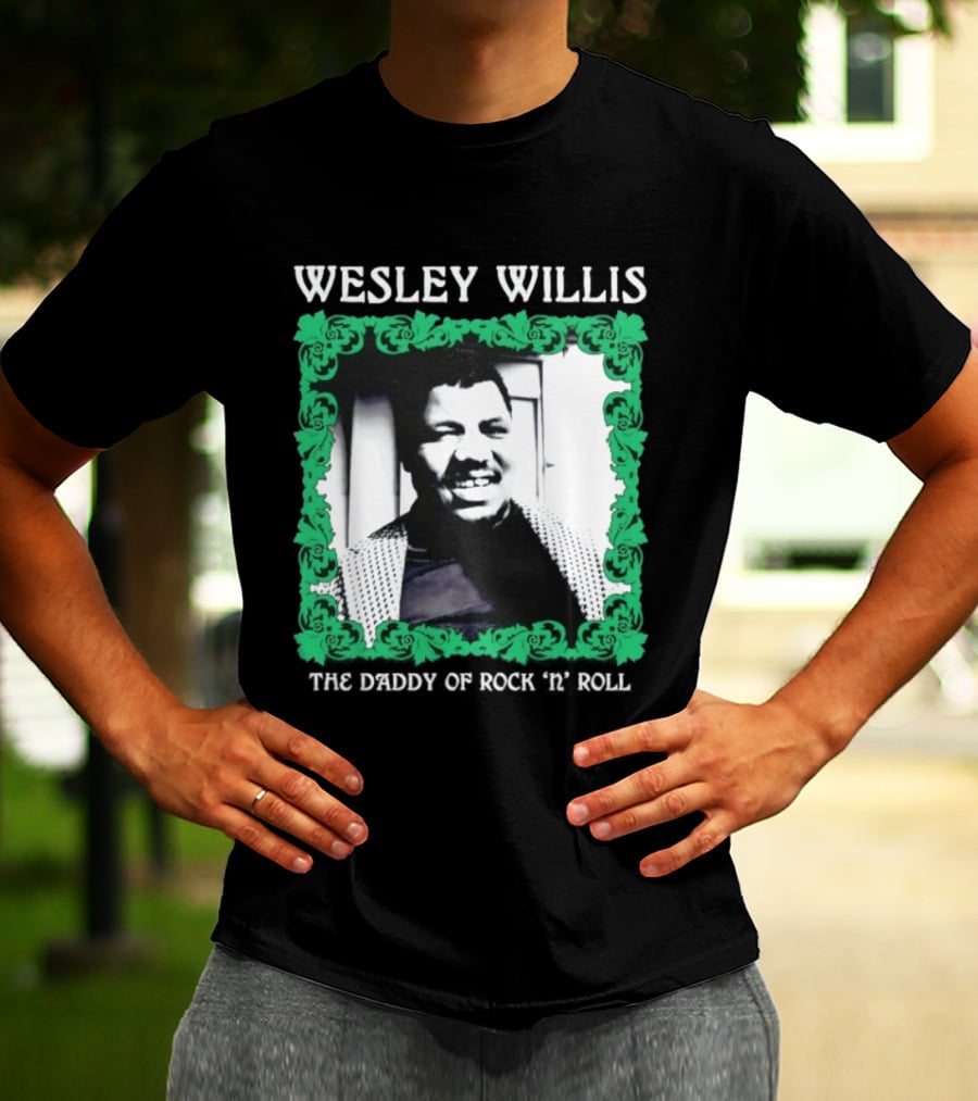 Wesley Willis The Daddy Of Rock 'n' Roll Vintage Music Legend T-Shirt