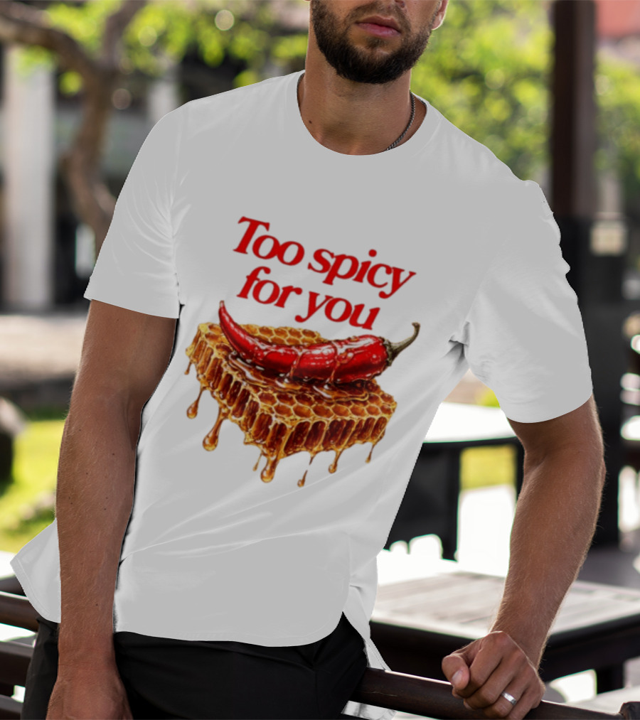 Too Spicy For You Honey Chili Honeycomb T-Shirt
