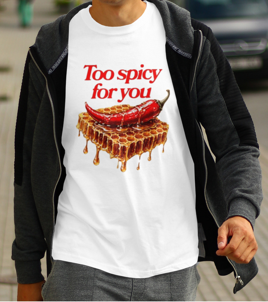 Too Spicy For You Honey Chili Honeycomb T-Shirt