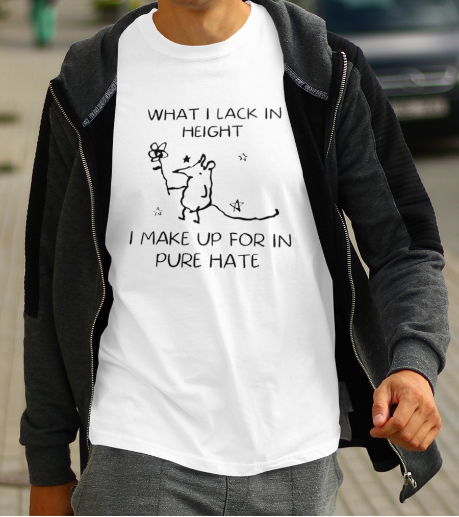 What I Lack In Height I Make Up For In Pure Hate Rat With Flower And Stars T-Shirt