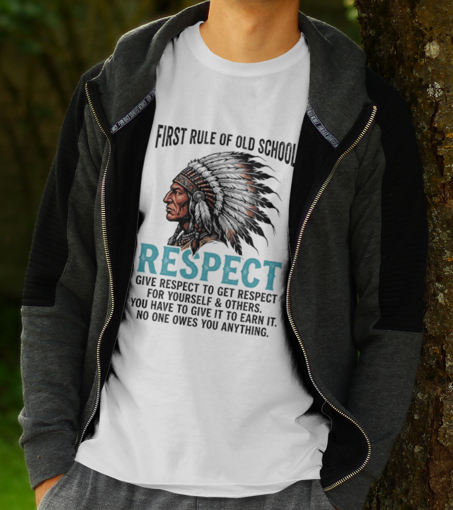 First Rule Of Old School Respect Give Respect For Yourself Others No One Owes You Anything T-Shirt