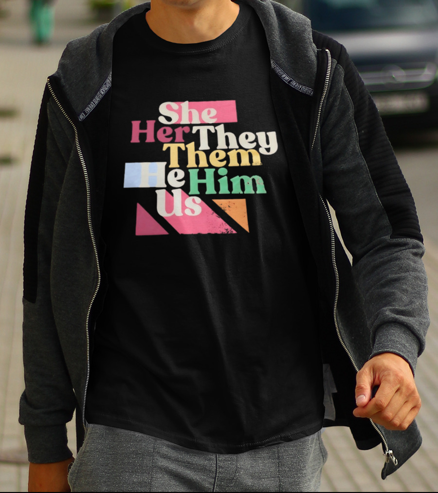 Pronouns She Her They Them He Him Us LGBTQ Inclusion T-Shirt