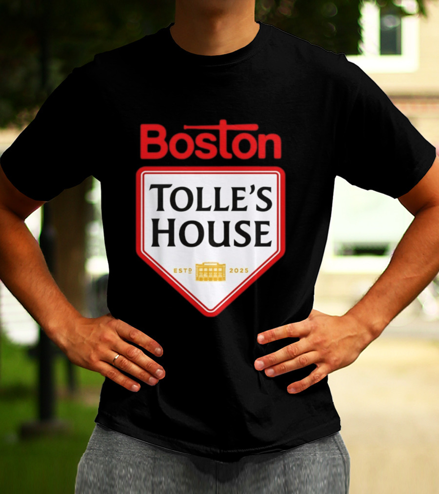 Boston Tolle's House Baseball Est 2025 T-Shirt