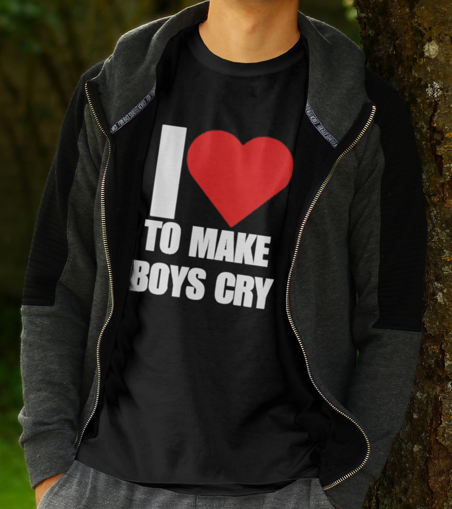 I Love To Make Boys Cry T-Shirt