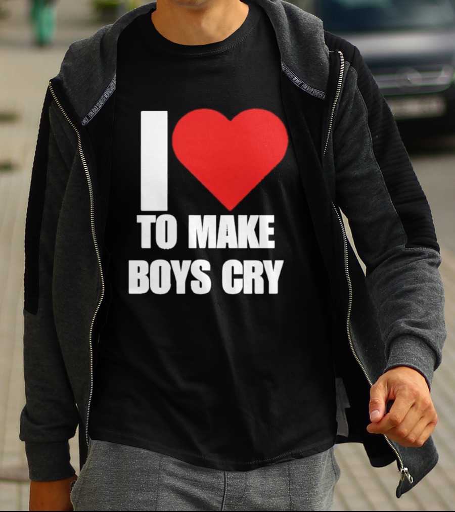 I Love To Make Boys Cry T-Shirt