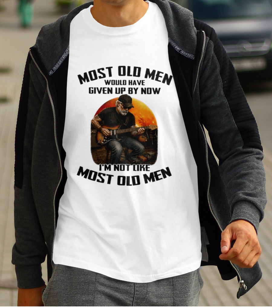Most Old Men Would Have Given Up By Now Electric Guitar I'm Not Like Most Old Men T-Shirt