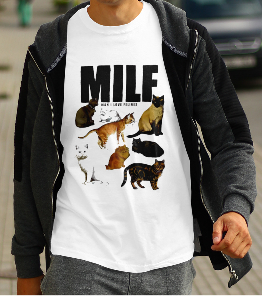 MILF Man I Love Felines Cat Lover Collection T-Shirt