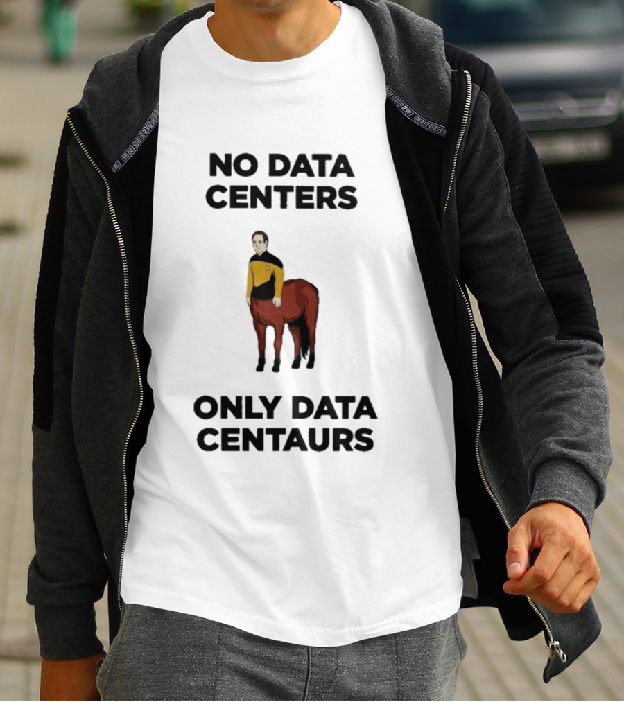 Star Trek The Next Generation Data Centers Only Data Centaurs Humor T-Shirt