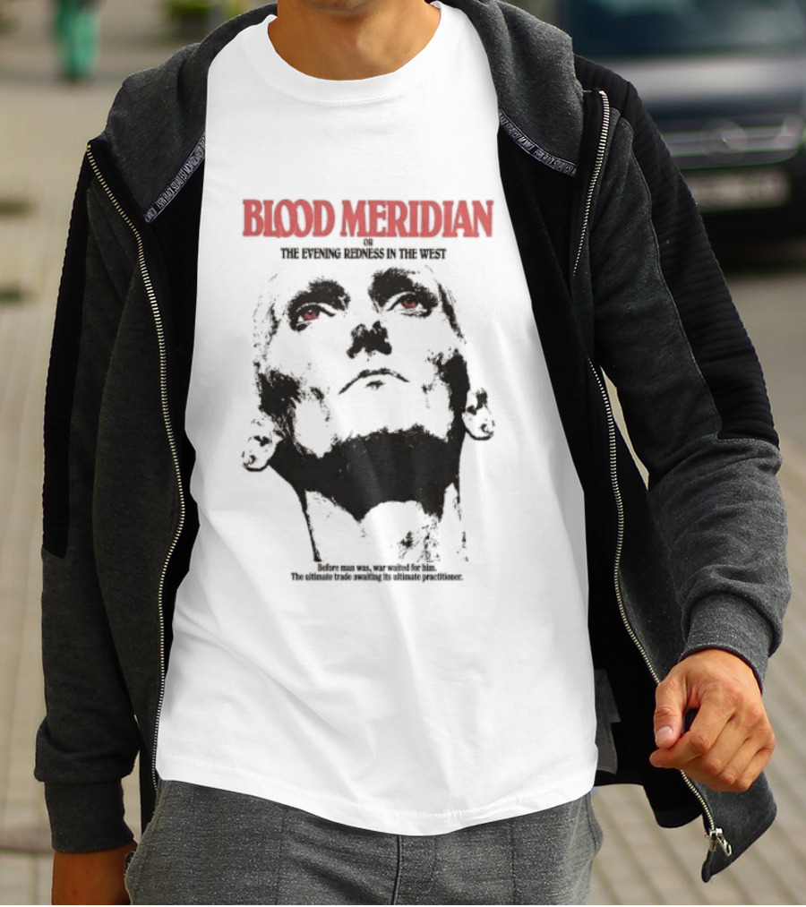 Blood Meridian Graphic Portrait Text The Evening Redness In The West Book T-Shirt