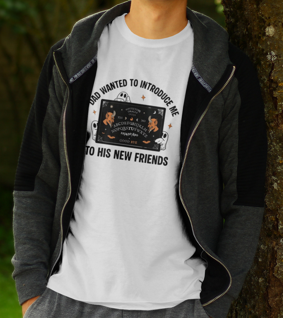 Dad Wanted To Introduce Me To His New Friends Ghost Halloween Devil Horns Bye Moon Bats Skeletal Spooky T-Shirt