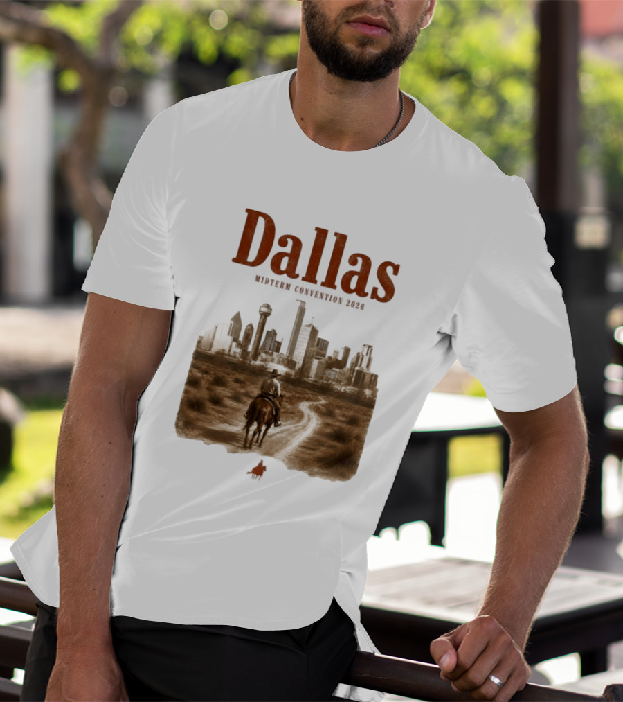 Dallas Midterm Convention 2026 Texas Politics Skyline Cowboy Scene T-Shirt