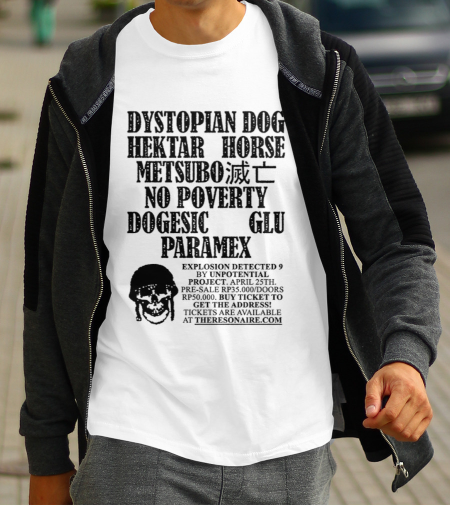 Dystopian Dog Hektar Horse Metsubo No Poverty Dogesic Glu Paramex Explosion Detected T-Shirt