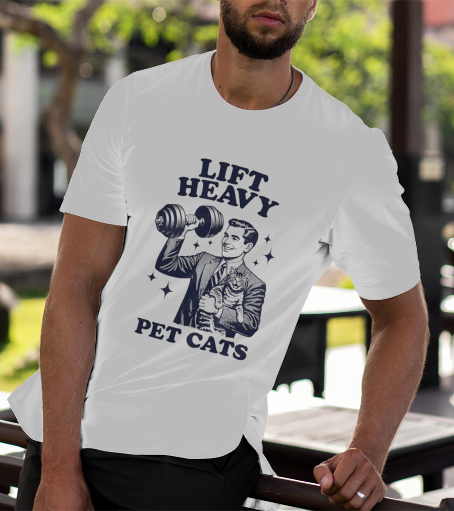 Lift Heavy Pet Cats Gym Humor Cat Lover T-Shirt