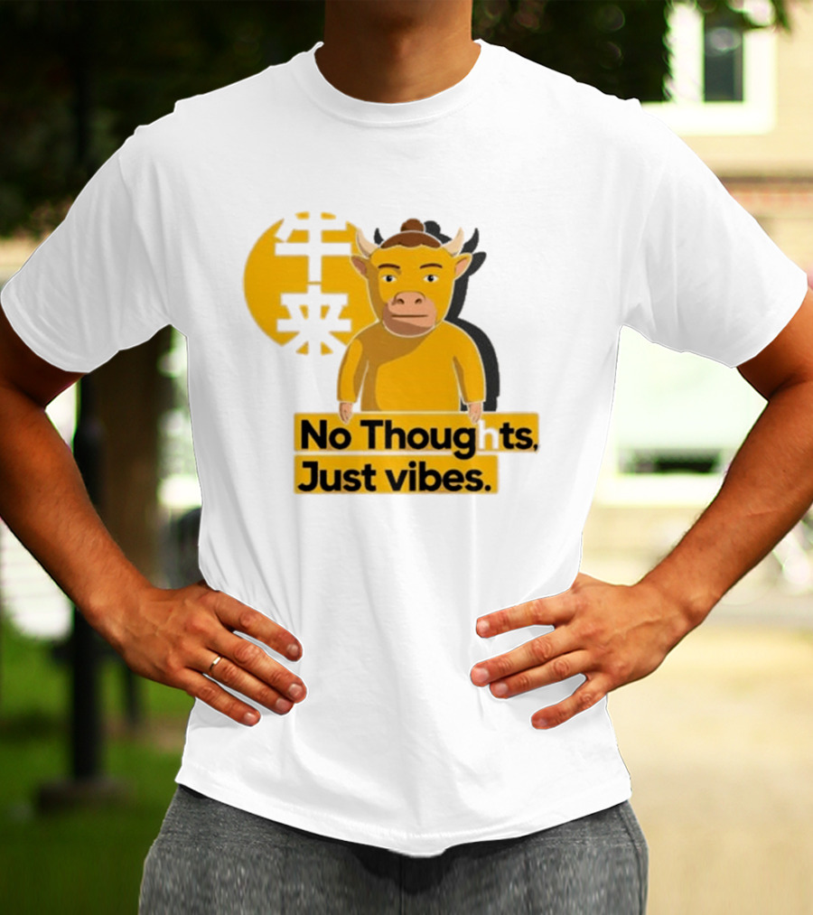 Niu Lai Ox No Thoughts Just Vibes Yellow T-Shirt