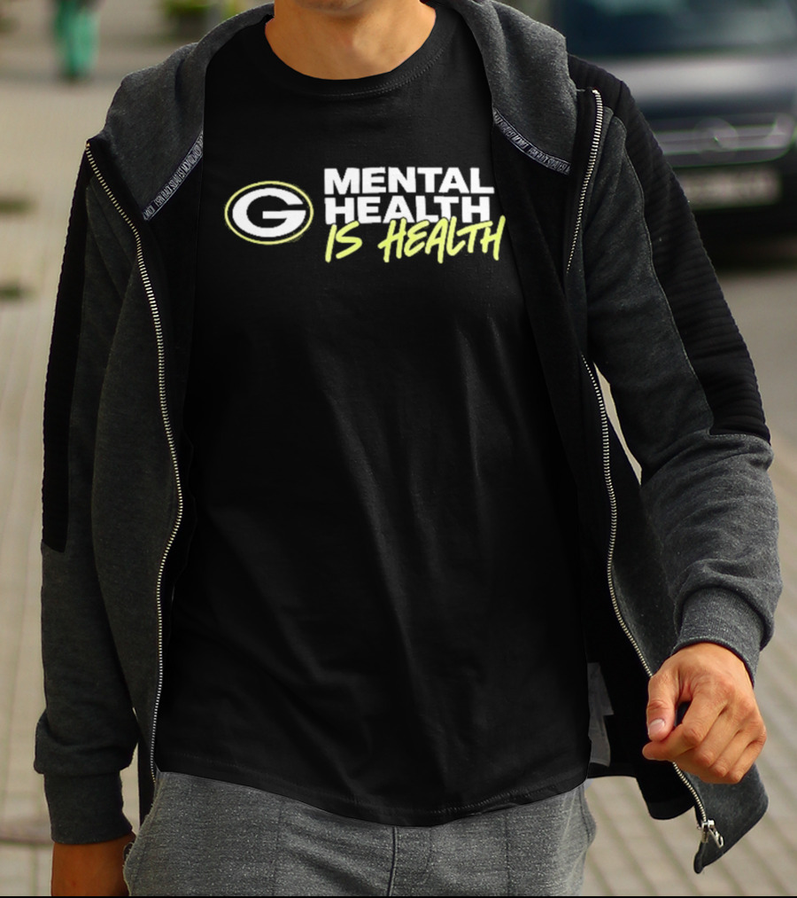 Green Bay Packers G Mental Health Is Health T-Shirt