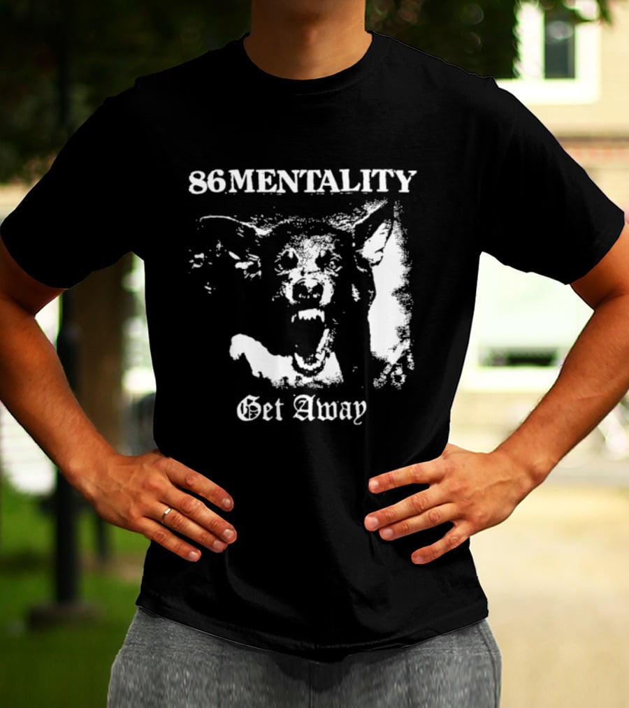 86 Mentality Get Away Hardcore Punk Iconic Dog T-Shirt