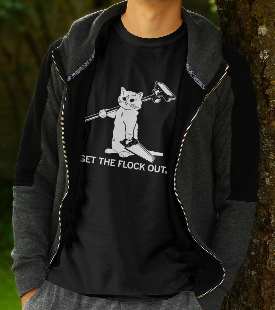 Cat Holding Saw And Broom Get The Flock Out T-Shirt