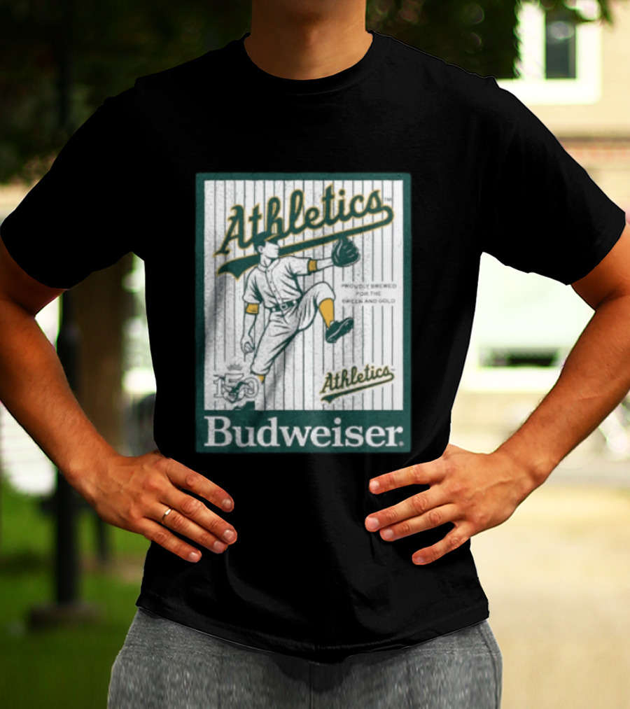 Athletics Budweiser 150th Anniversary Proudly Brewed For The Green And Gold T-Shirt