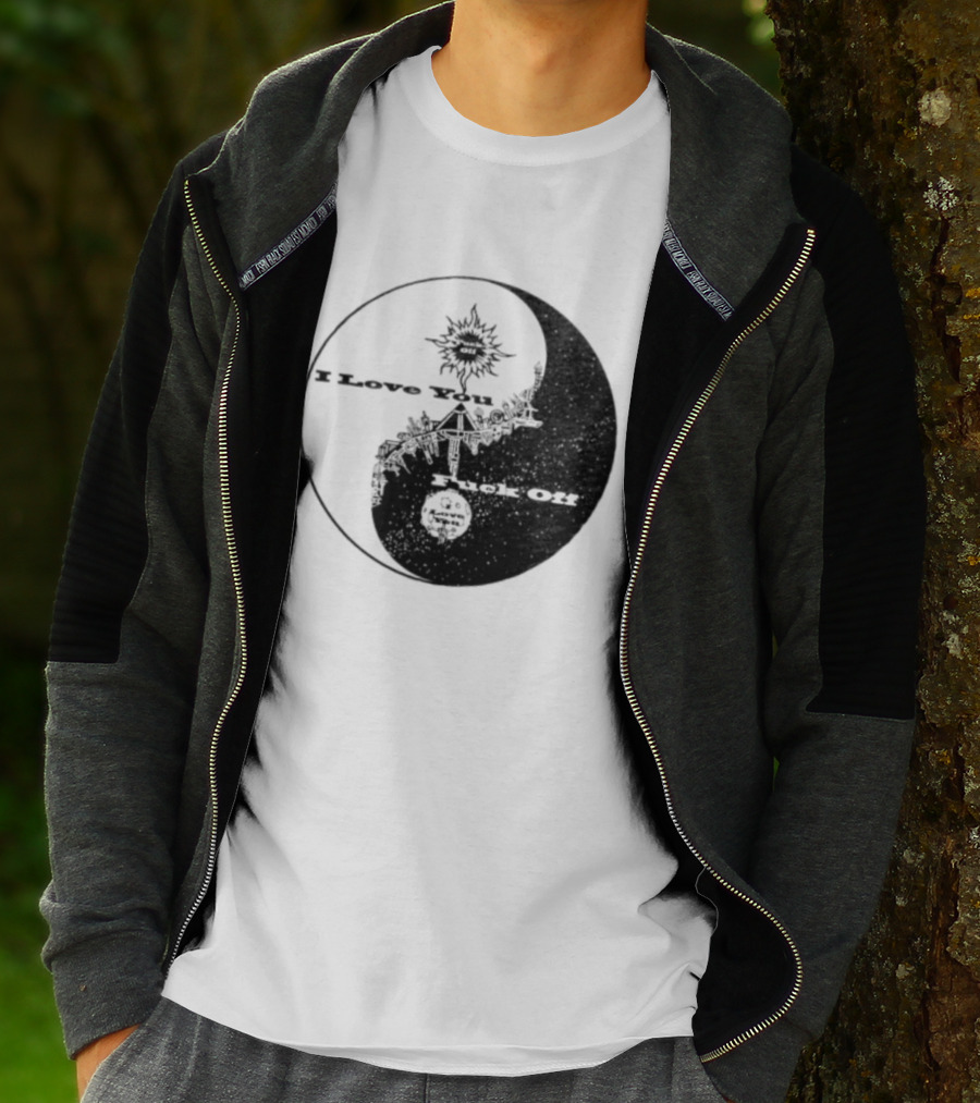 I Love You Fck Off Yin Yang Sun And Moon T-Shirt