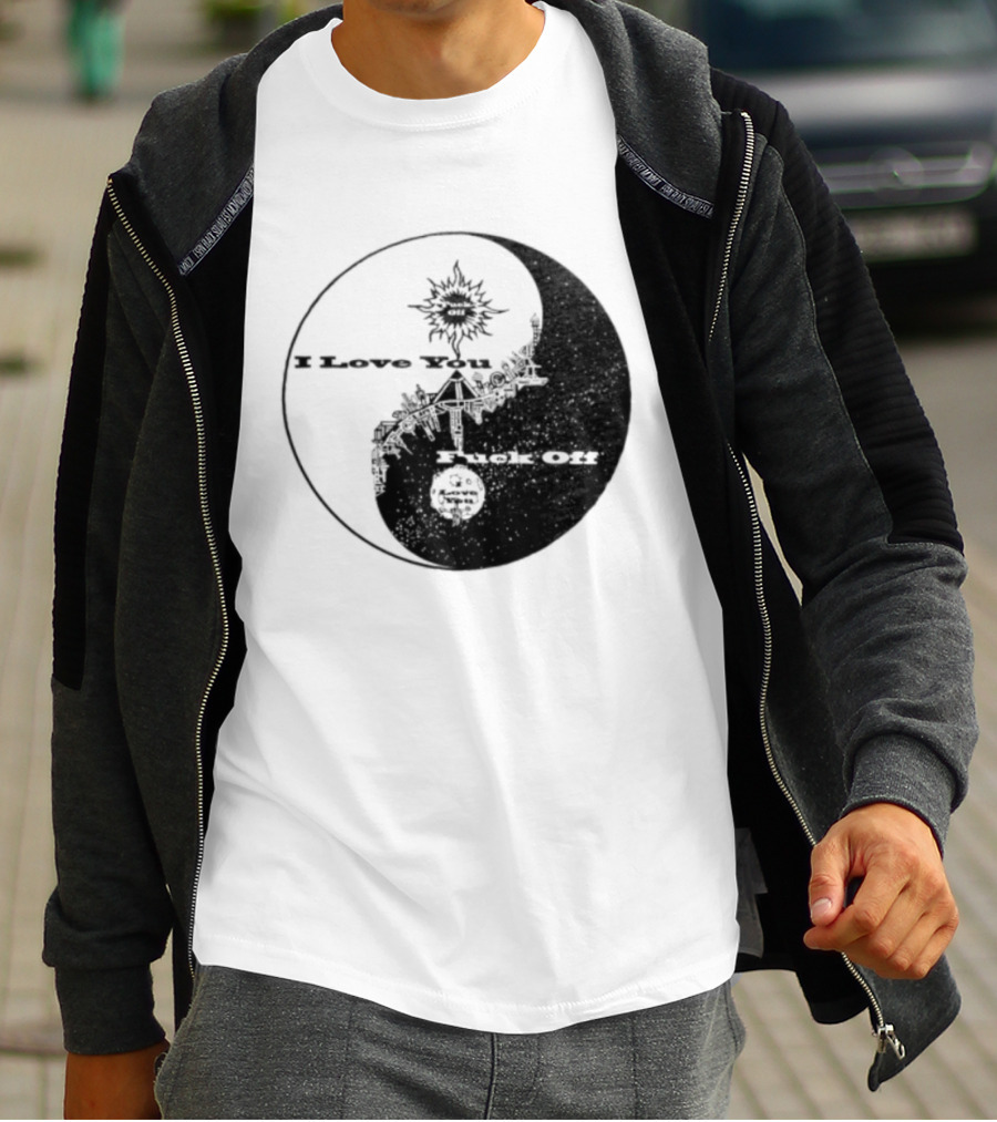 I Love You Fck Off Yin Yang Sun And Moon T-Shirt