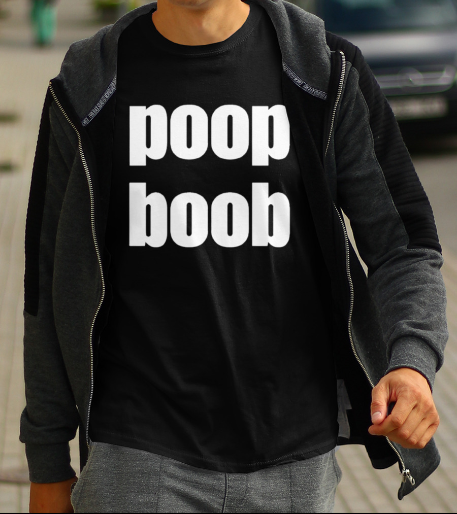 Poop Boob Bold White Text Playful Humor T-Shirt