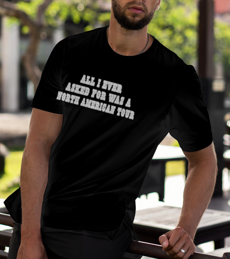 Rachel Chinouriri All I Ever Asked For Was A North American Tour T-Shirt