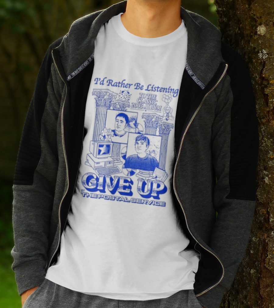 I'd Rather Be Listening To The Classic 2003 Album Give Up By The Postal Service T-Shirt