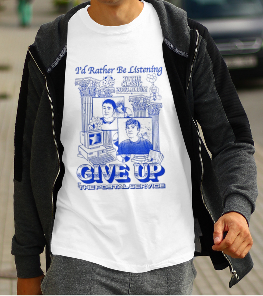 I'd Rather Be Listening To The Classic 2003 Album Give Up By The Postal Service T-Shirt