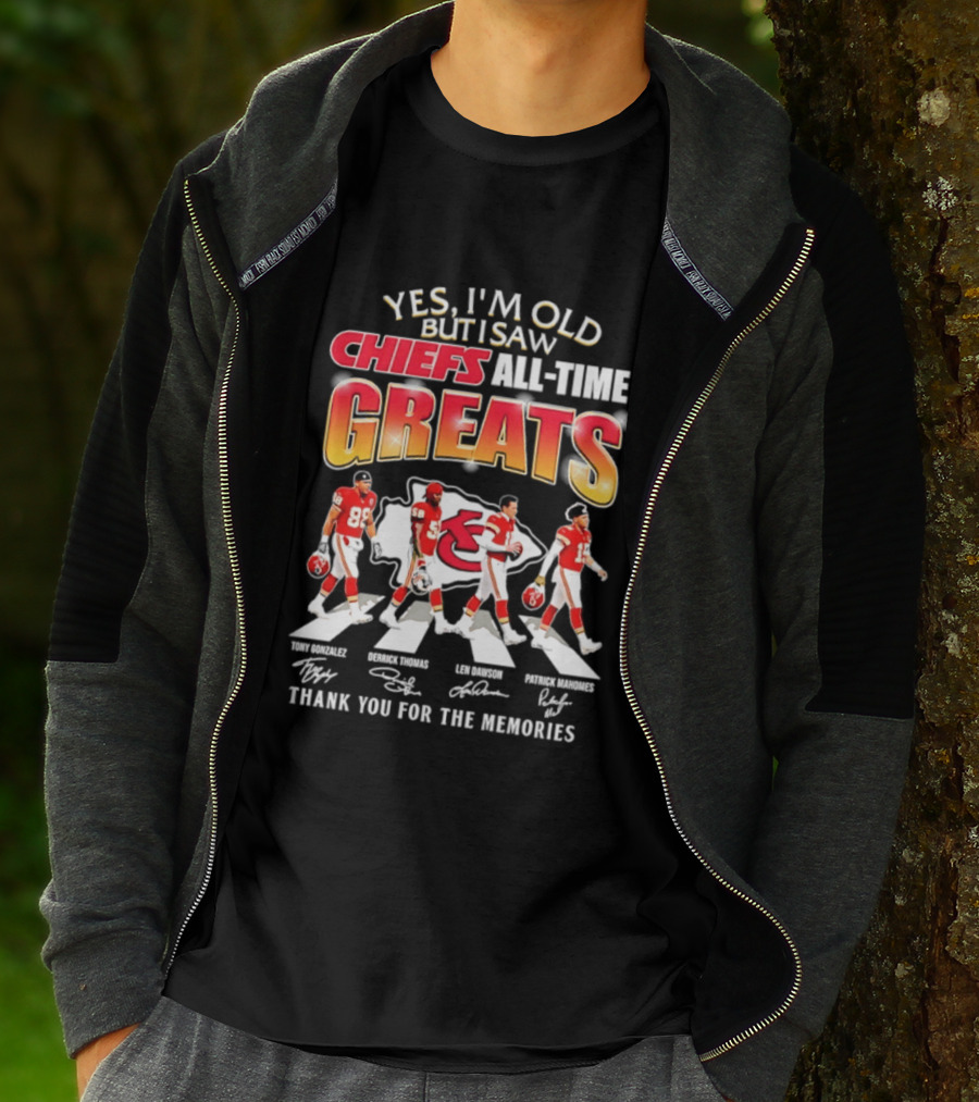 Yes I'm Old But I Saw Chiefs All Time Greats Thank You For The Memories T-Shirt