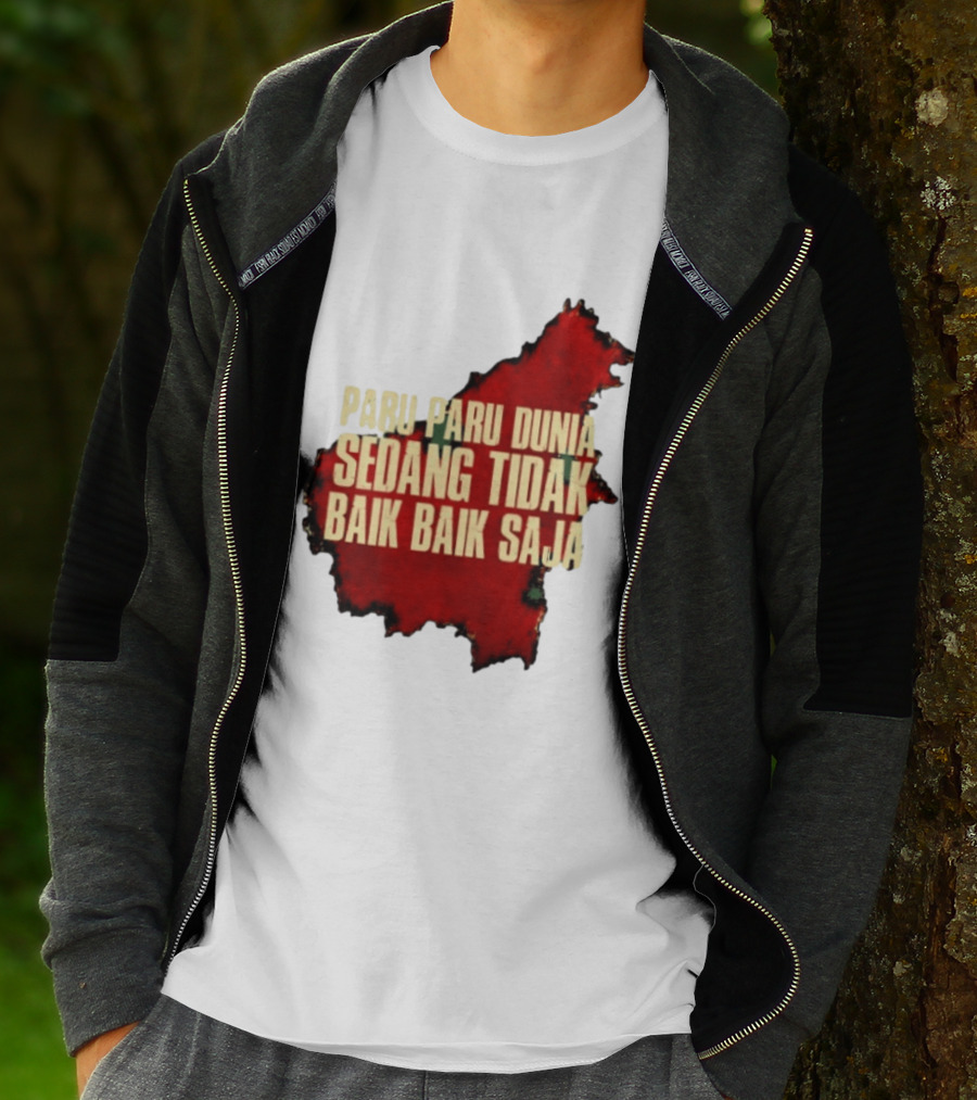 Paru Paru Dunia Sedang Tidak Baik Baik Saja Save The Planet Conservation Message T-Shirt