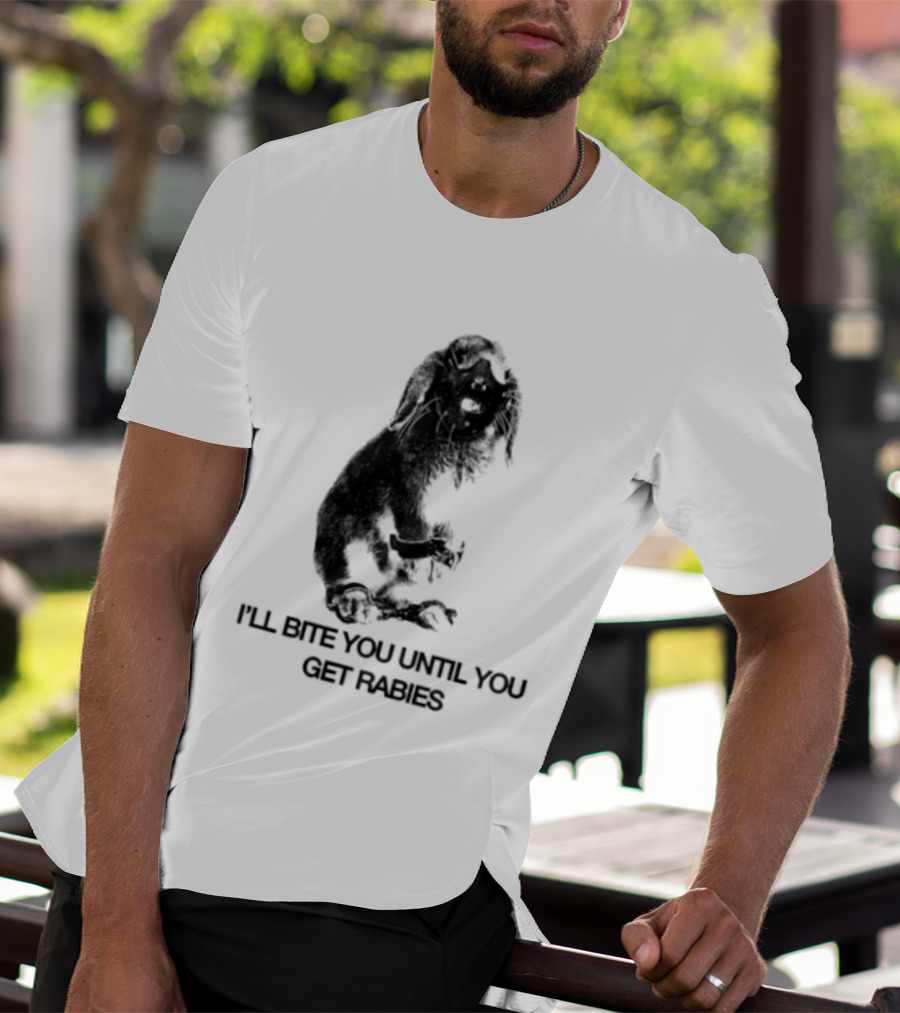 Rabbit I'll Bite You Until You Get Rabies T-Shirt