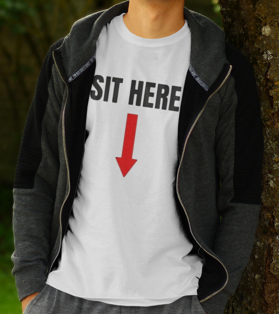 SIT HERE Red Arrow Seating Instructional Sign T-Shirt