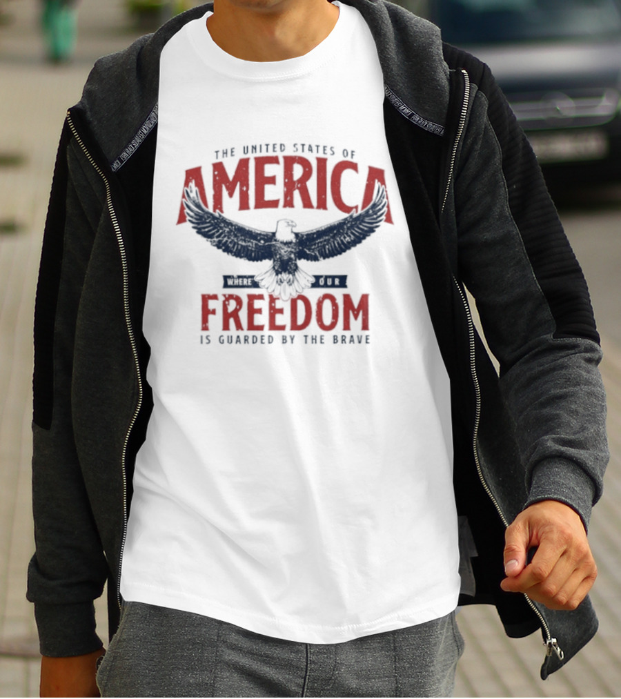 The United States Of America Freedom Is Guarded By The Brave Eagle T-Shirt