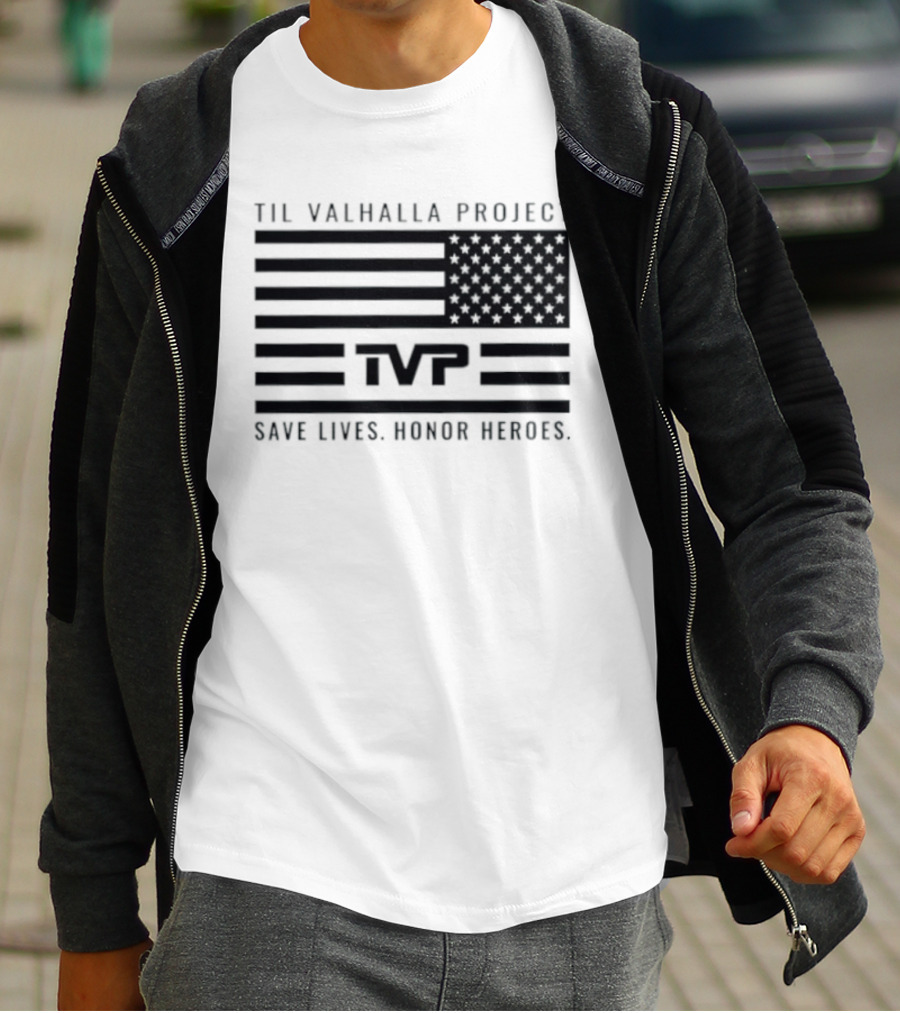 Til Valhalla Project TVP American Flag Save Lives Honor Heroes T-Shirt