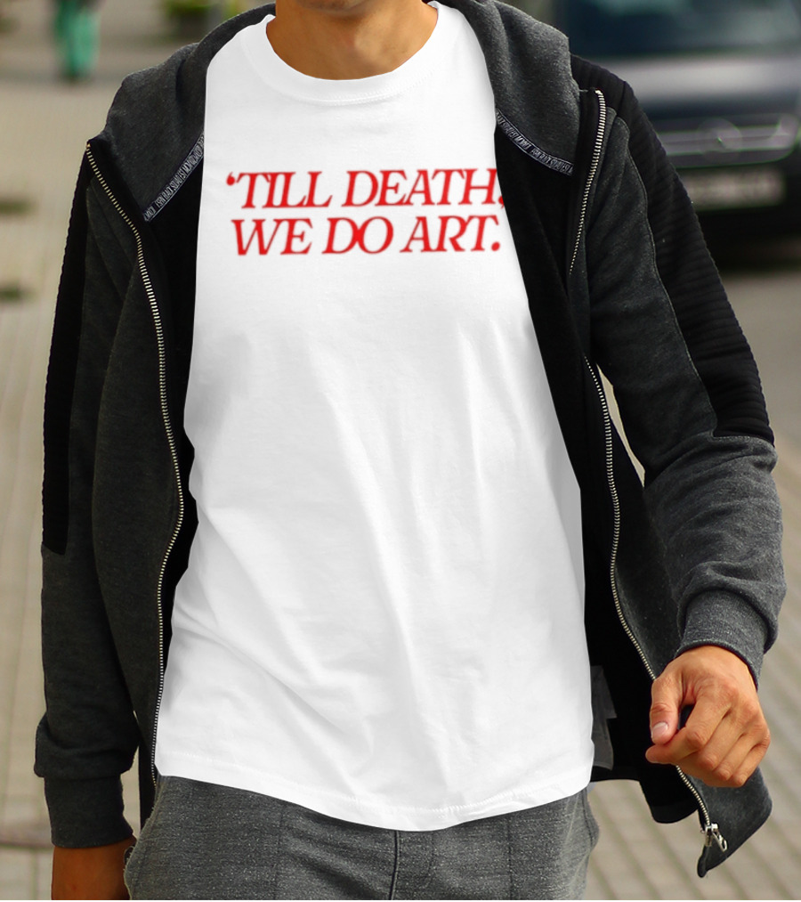 Till Death We Do T-Shirt