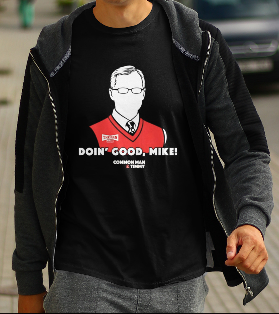 The Fan Common Man & Timmy Doin' Good Mike 97.1 Radio Show T-Shirt