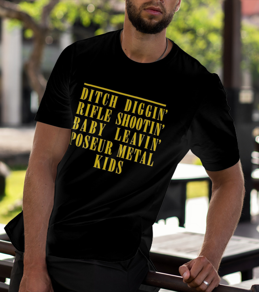 Ditch Diggin' Rifle Shootin' Baby Leavin' Poseur Metal Kids T-Shirt