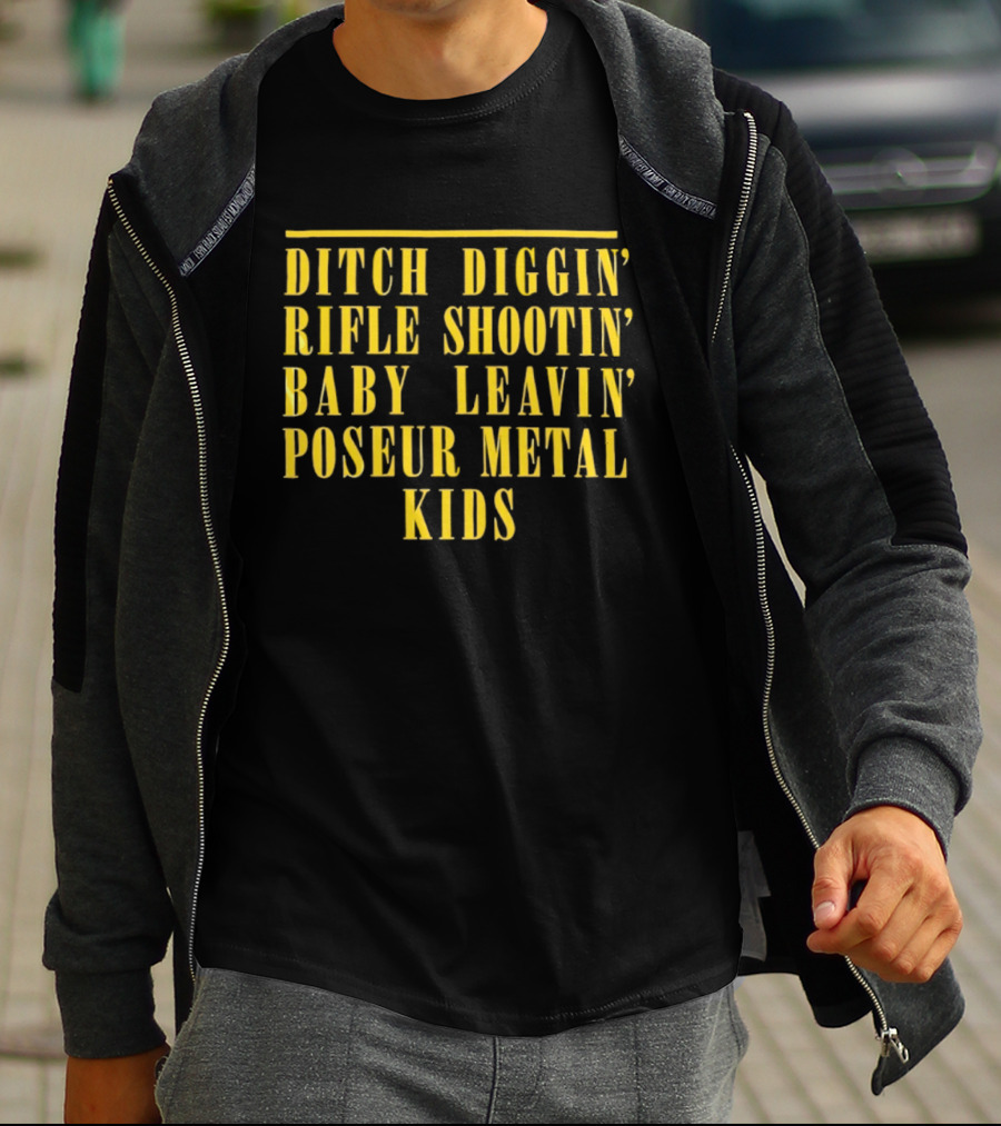 Ditch Diggin' Rifle Shootin' Baby Leavin' Poseur Metal Kids T-Shirt