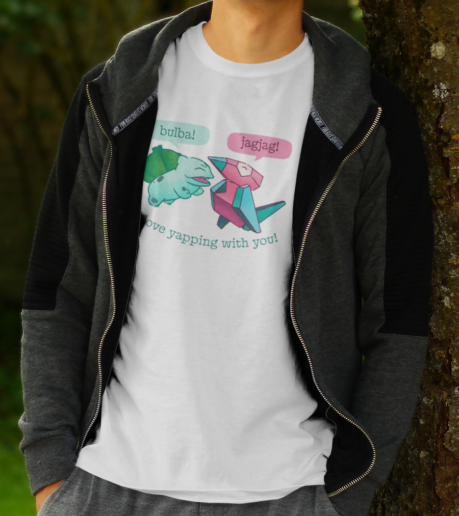 Bulba Jagjag I Love Yapping With You Bulbasaur And Porygon Conversation T-Shirt