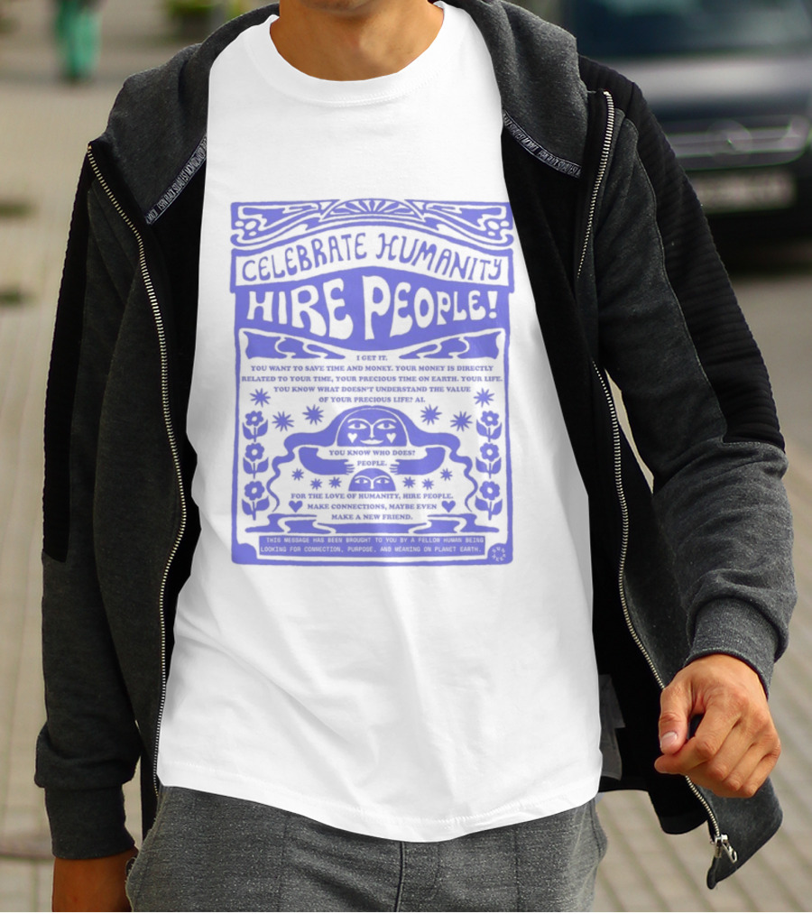 Celebrate Humanity Hire People Embrace Inclusion Diversity Kindness T-Shirt