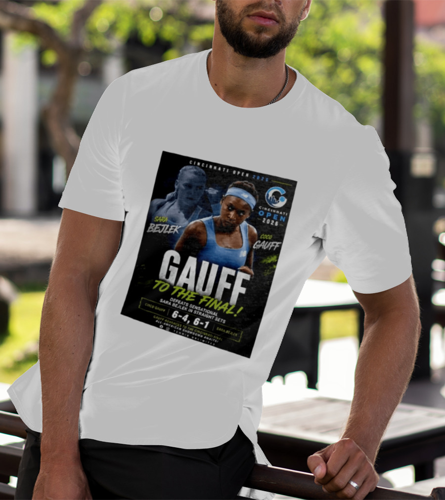 Coco Gauff Advances To Cincinnati Open 2026 Final Defeating Sara Bejlek 6 4 6 1 T-Shirt