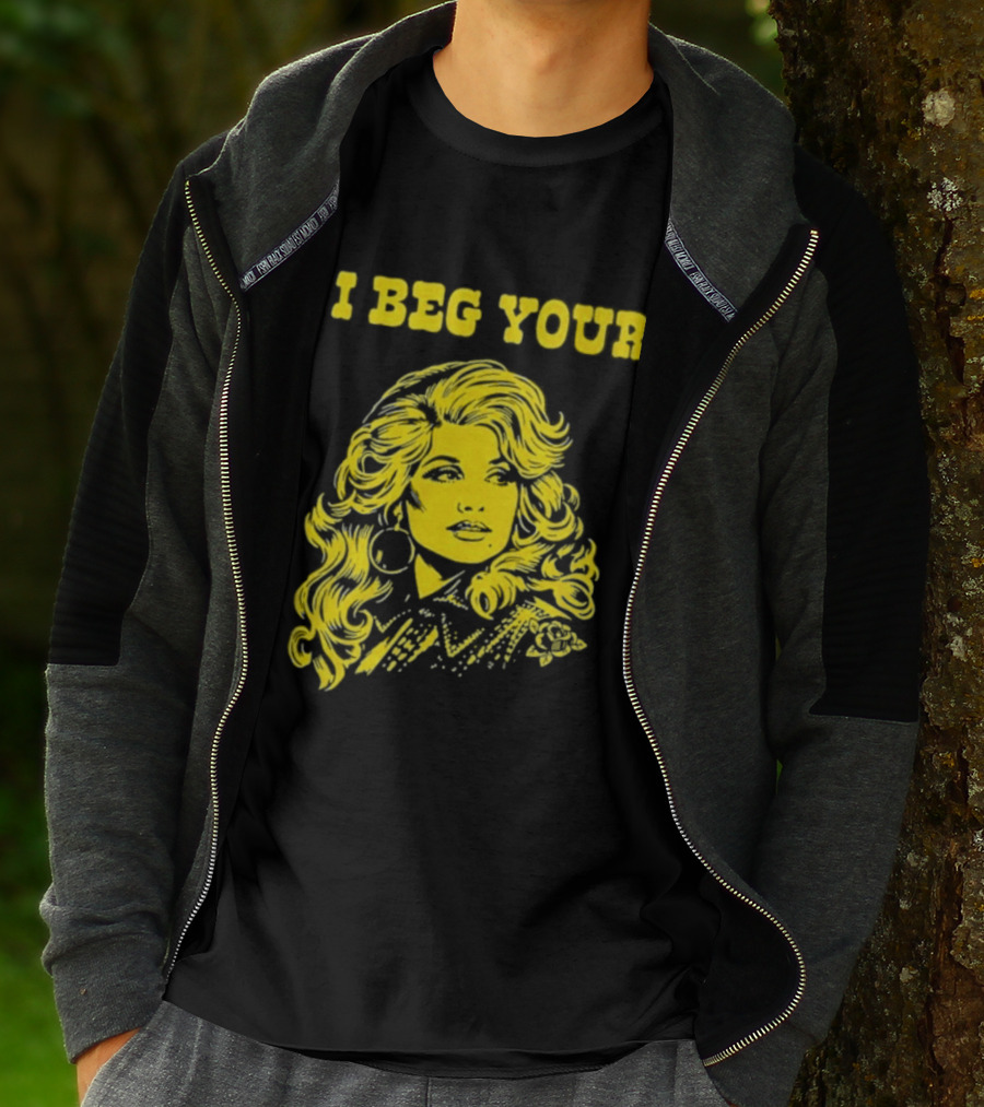 I Beg Your Dolly Parton Country Music T-Shirt