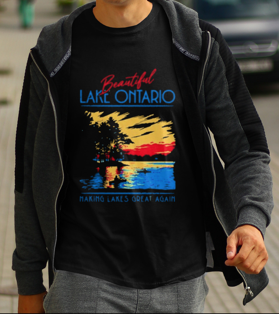 Beautiful Lake Ontario Making Lakes Great Again T-Shirt