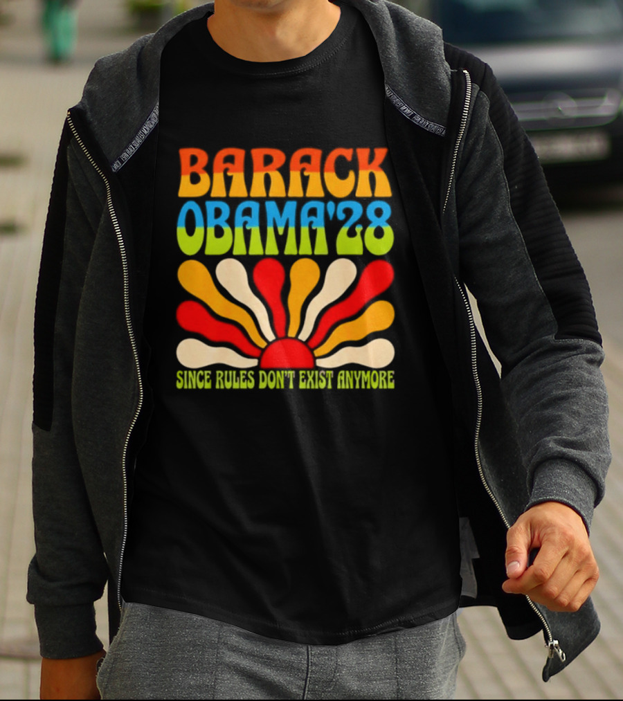 Barack Obama '28 Since Rules Don't Exist Anymore Sunburst T-Shirt