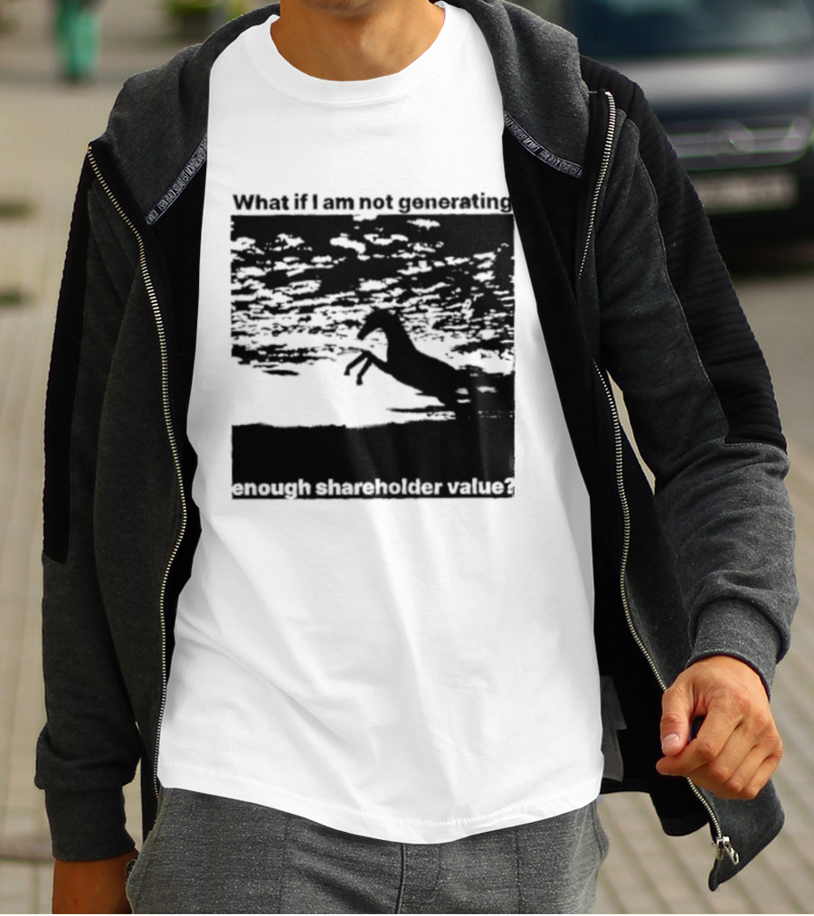 What If I Am Not Generating Enough Shareholder Value Deer Sunset Scene T-Shirt