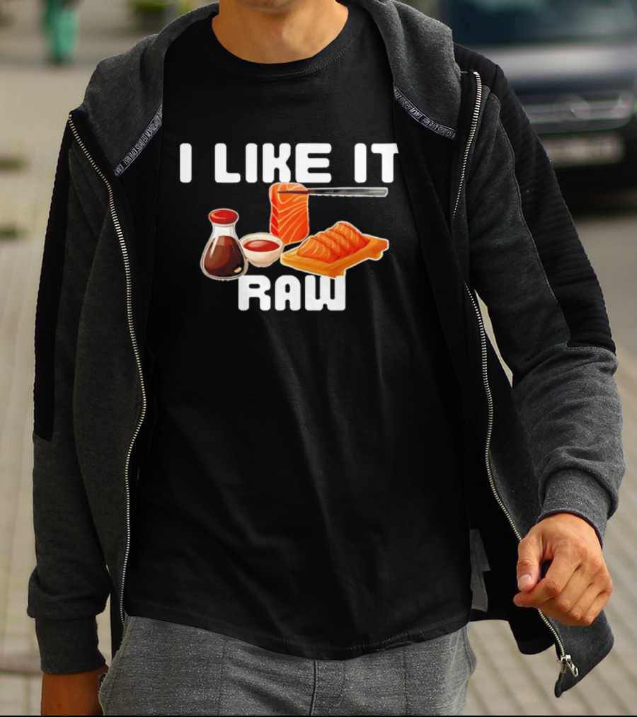 I Like It Raw Sashimi Soy Sauce Sushi Knife T-Shirt
