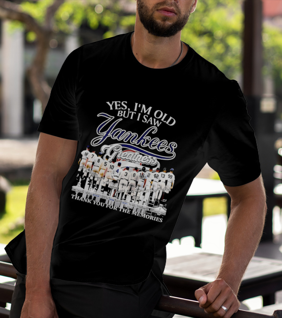 Yes I'm Old But I Saw Yankees Thank You For The Memories Signatures T-Shirt