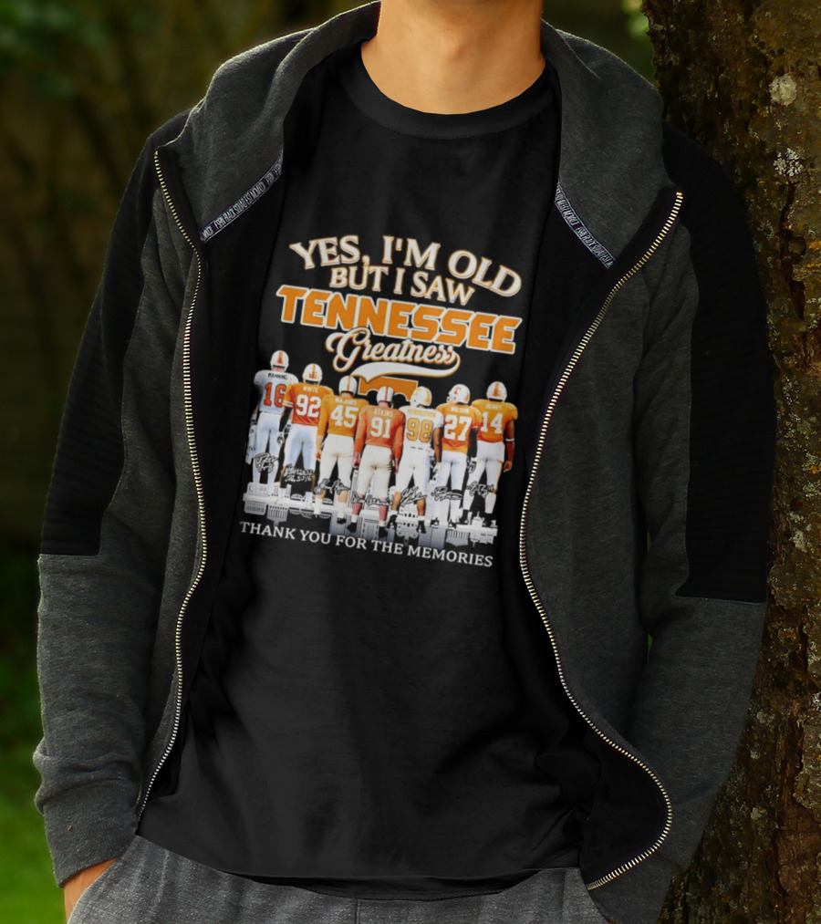 Yes I'm Old But I Saw Tennessee Vols Greatness Thank You For The Memories T-Shirt